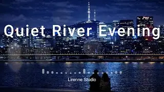 Calm Evening Moment | 고생한 오늘, 차분하게 하루를 보내는 저녁의 피아노 감정·불안 완화