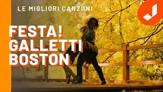FESTA! - Le migliori canzoni da ballare di Galletti Boston
