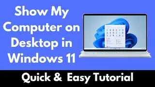 How to Show My Computer on Desktop in Windows 11 | Windows 11 Missing Desktop Icons