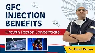 GFC Injection Benefits | (Growth Factor Concentrate) | Dr Rahul Grover | Orthopaedic Surgeon | Hindi