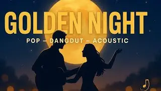 Golden Night (Dangdut Acoustic Mix) | Romantic English Pop Song 2025