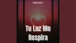 Tu Luz Me Respira