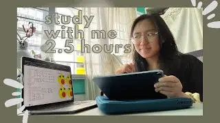 ✨study with me✨😮&zwj;💨 | 2.5 hours with timer | starting to get this bread :33