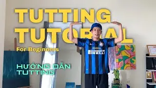 TUTTING TUTORIAL FOR BEGINNER | HƯỚNG DẪN TUTTING CƠ BẢN CHO NGƯỜI MỚI BẮT ĐẦU | MK TUT