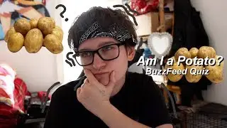 Are You a Potato?&iquest; |Buzzfeed Quiz | Weal