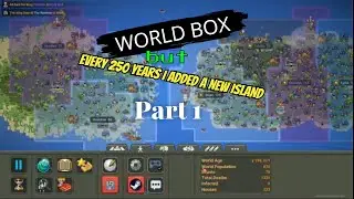WorldBox | every 250 years, I added a new island (p1)