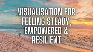 Deeply Relaxing Positive Thinking Meditation for Self-Empowerement, Resilience & Mental Health