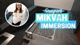 WHAT IS A MIKVAH? Visit the Mikvah with Me - 9th Month of Pregnancy Immersion