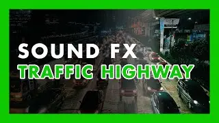 TRAFFIC HIGHWAY ambience - (Sound Effect) 🚖🚘🚍