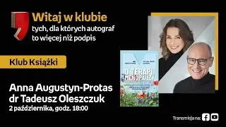 Anna Augustyn-Protas i dr Tadeusz Oleszczuk w Klubie Książki  |   02.10.2025, g. 18:00