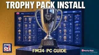 HOW TO INSTALL TROPHY PACK | FM24 PC
