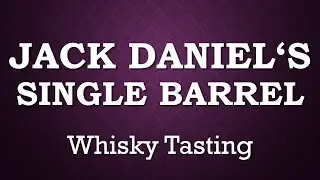 JACK DANIEL'S SINGLE BARREL SELECT Tennessee Whiskey Tasting Video Whiskey Review Verkostung
