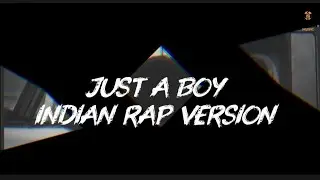 JUST A BOY - [INDIAN RAP VERSION] | Rap Song | SPM Official Present 