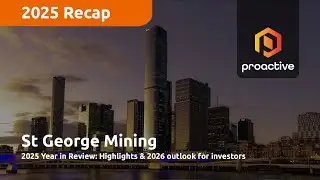 St George Mining’s 2025 milestones explained