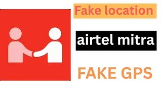 airtel mitra fake location airtel mitra fake gps airtel mitra hide mock location #airtelmitra #gps 