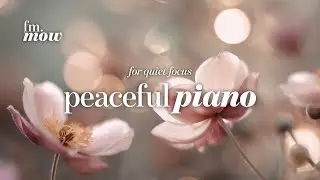 Calm Piano | thinking space | no distractions | Peaceful piano
