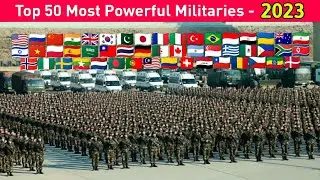 50 Most Powerful Military in the World 2023 || New Ranking 2023