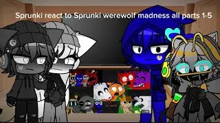Sprunki react to Sprunki werewolf madness 