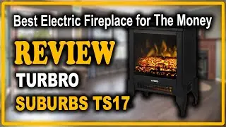 TURBRO Suburbs TS17 Compact Electric Fireplace Stove Review - Best Electric Fireplace for The Money