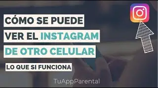C&oacute;mo ver el Instagram de otro Tel&eacute;fono | Control Parental para Mensajes/Chat
