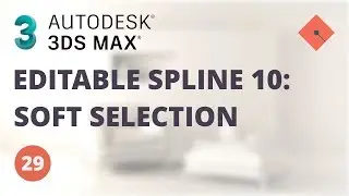 3ds Max Dersleri #29 | Editable Spline 10: Soft Selection