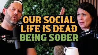How Sobriety Changed Our Social Life | Sober Living Podcast