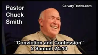 Conviction and Confession, 2 Samuel 24:10 - Pastor Chuck Smith - Topical Bible Study