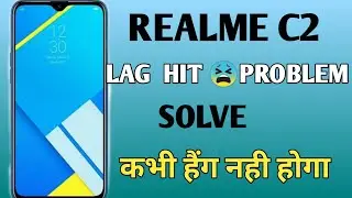 Realme c2 Hang Problem Solve | How to Solve realme c2 Hang And Laging Problem | अब नही होगा हैंग |