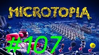 Microtopia #107 | Wir versuchen die toxischen Inseln weiter zu s&auml;ubern und bereiten den Abbau vor!