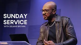 Sunday Service - 27.07.25 - Delmar Brown