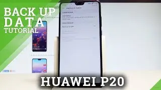 How to Back Up Data in HUAWEI P20 - Enable Google Backup |HardReset.Info