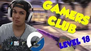 CS:GO GAMERS CLUB  LEVEL 18 !!