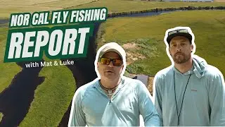 Nor Cal Fly Fishing River Report || June 2025 || Confluence Outfitters