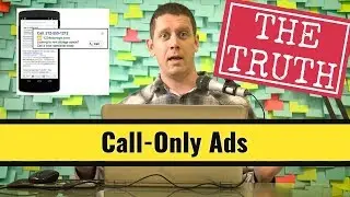 How To Use Call-Only Ads On Google Ads (Get Higher Quality Leads?)