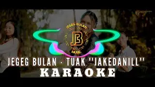 Jegeg Bulan - Tuak 