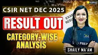 CSIR NET Dec 2025 Result Out | Category Wise Analysis | CSIR NET Dec 2025 Life Sciences | VedPrep