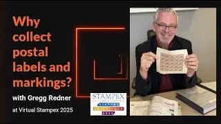 Why collect postal labels and markings? with Gregg Redner