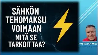 Sähkön tehomaksuasetus voimaan - mitä se tarkoittaa?