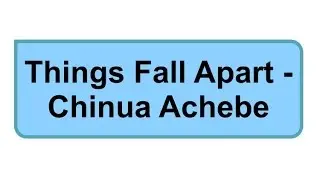 AQA AS Eng Lit Wider Reading - Things Fall Apart by Chinua Achebe short summary