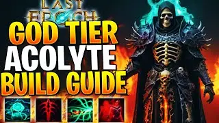 MELT ENEMIES IN 1 SEC! ACOLYTE BUILD SEASON 2! Last Epoch Acolyte Build Guide