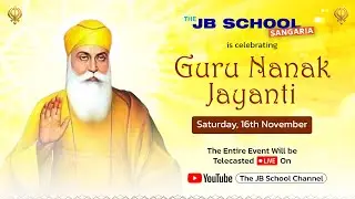 Celebrating the Light of #GuruNanakJayanti 🌸 The JB School, Sangaria