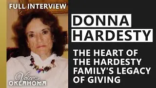Donna Hardesty: Philanthropic Leader of the Hardesty Family Building Tulsa's Future | Full Interview