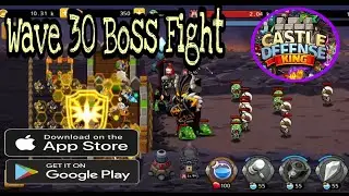 Castle defense king Wave 27 to Wave 30 Boss Fight