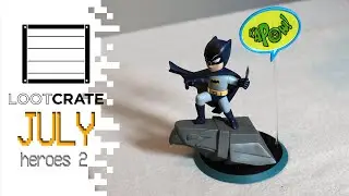 Loot Crate Unboxing - July - Heroes 2!