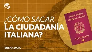 CÓMO sacar la CIUDADANÍA ITALIANA: los REQUISITOS y el TRÁMITE para hacerla