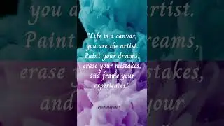 You are an artist! Paint your life  #motivation #quotes #motivational #inspiringthoughts#shorts