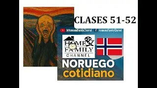 51ra y 52da clases- Noruego Cotidiano