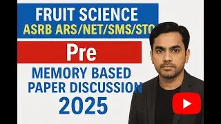 Fruit Science ASRB ARS/NET/SMS/STO Pre 2025 &ndash; Memory Based Paper Discussion #icar #icarexam #net