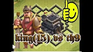 high level king 15 vs   th 9 max attack 100% complete
