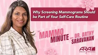 Why Screening Mammograms Should Be Part of Your Self-Care Routine | Mammo Minute w/ Dr. Saravanan